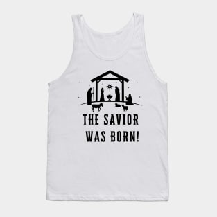 The Savior was born! Tank Top